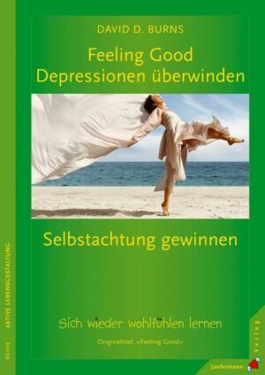 Feeling Good: Depressionen überwinden