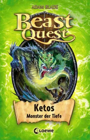 Beast Quest (Band 53) - Ketos