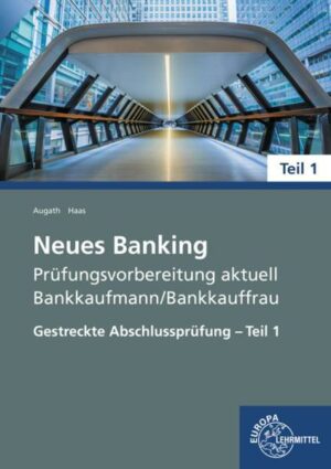 Neues Banking Prüfungsvorbereitung aktuell - Bankkaufmann/Bankkauffrau