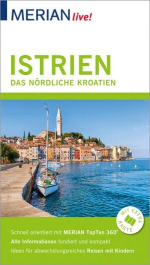 MERIAN live! Reiseführer Istrien Das nördliche Kroatien