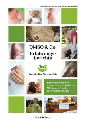 Erfahrungsberichte mit DMSO & Co.