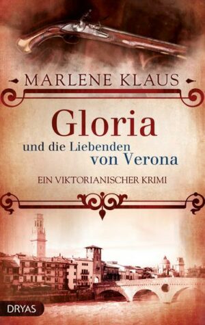 Gloria und die Liebenden von Verona / Lady Gloria Wingfield Bd. 1