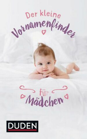 Der kleine Vornamenfinder für Mädchen