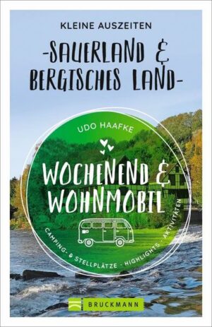 Wochenend und Wohnmobil - Kleine Auszeiten Sauerland & Bergisches Land