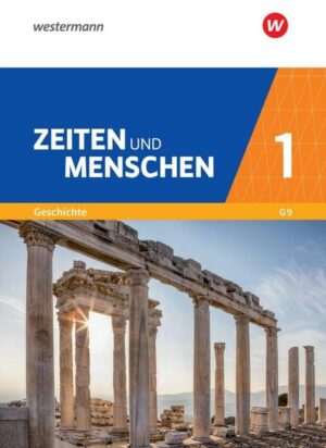 Zeiten und Menschen / Zeiten und Menschen - Geschichtswerk für das Gymnasium (G9) in Nordrhein-Westfalen - Neubearbeitung