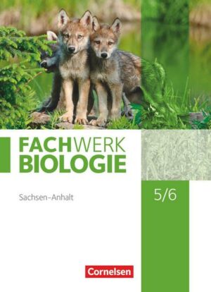 Fachwerk Biologie - Sachsen-Anhalt 2020 - 5./6. Schuljahr