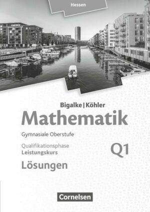 Bigalke/Köhler: Mathematik - Hessen - Ausgabe 2016 - Leistungskurs 1. Halbjahr