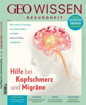 GEO Wissen Gesundheit / GEO Wissen Gesundheit 15/20 - Hilft bei Kopfschmerz und Migräne