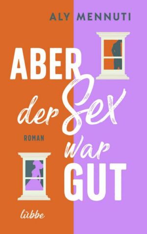 Aber der Sex war gut