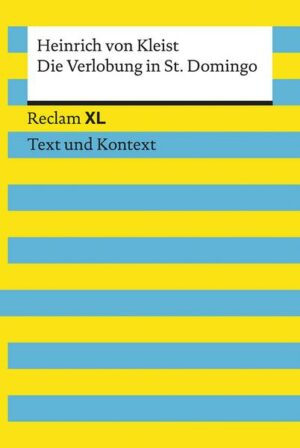 Die Verlobung in St. Domingo. Textausgabe mit Kommentar und Materialien