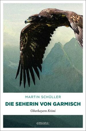 Die Seherin von Garmisch / Kommissar Schwemmer Bd.2