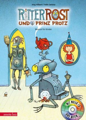 Ritter Rost 4: Ritter Rost und Prinz Protz (Ritter Rost mit CD und zum Streamen