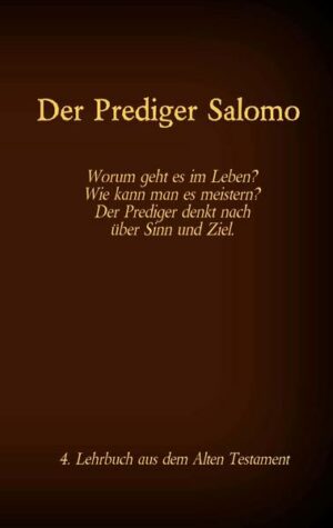 Die Bibel - Das Alte Testament - Der Prediger Salomo