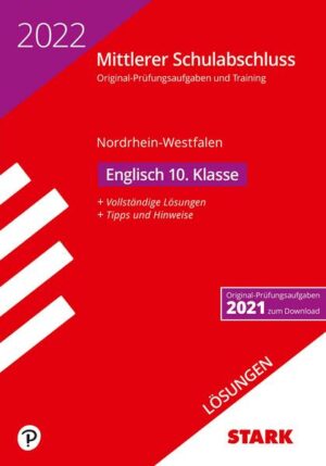 STARK Lösungen zu Original-Prüfungen und Training - Mittlerer Schulabschluss 2022 - Englisch - NRW