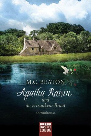 Agatha Raisin und die ertrunkene Braut