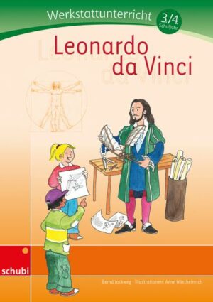 Werkstätten 3./4. Schuljahr / Leonardo da Vinci