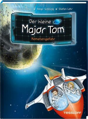 Kometengefahr / Der kleine Major Tom Bd. 4