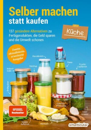 Selber machen statt kaufen – Küche - 2. Auflage