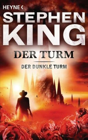 Der Turm / Der Dunkle Turm Bd.7