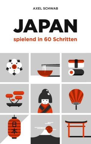 Japan spielend in 60 Schritten