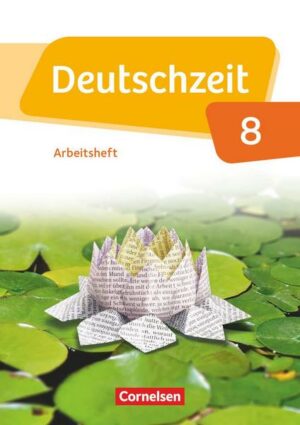 Deutschzeit - Allgemeine Ausgabe - 8. Schuljahr