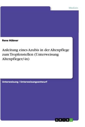 Anleitung eines Azubis in der Altenpflege zum Tropfenstellen (Unterweisung Altenpfleger/-in)