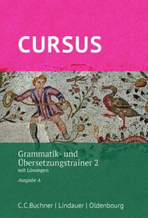 Cursus A – neu / Cursus A Grammatik- und Übersetzungstrainer 2