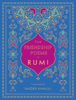 The Friendship Poems of Rumi