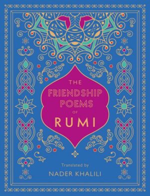 The Friendship Poems of Rumi