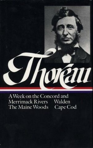Henry David Thoreau: A Week on the Concord and Merrimack Rivers