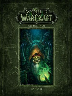 World of Warcraft: Chroniken Bd. 2