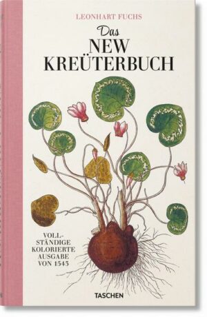 Leonhart Fuchs. Das New Kreüterbuch