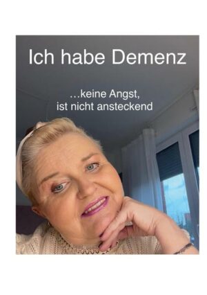 Ich habe Demenz keine Angst