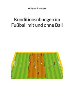Konditionsübungen im Fußball mit und ohne Ball
