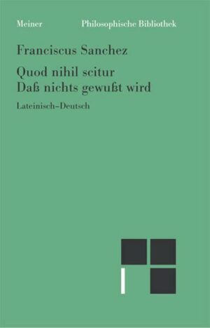 Quod nihil scitur. Daß nichts gewußt wird