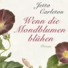 Wenn die Mondblumen blühen