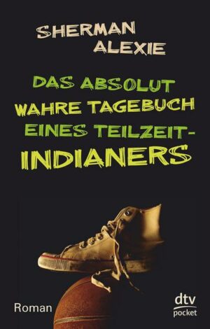 Das absolut wahre Tagebuch eines Teilzeit-Indianers