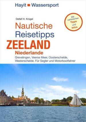 Nautische Reisetipps Zeeland / Niederlande