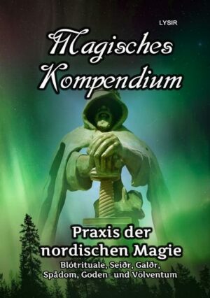 MAGISCHES KOMPENDIUM / Magisches Kompendium - Praxis der nordischen Magie