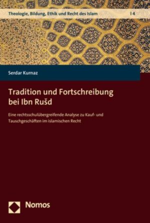 Tradition und Fortschreibung bei Ibn Rušd