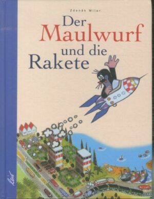 Der Maulwurf und die Rakete