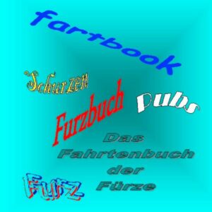 Far(h)t-(en)buch Fartbook Furzbuch