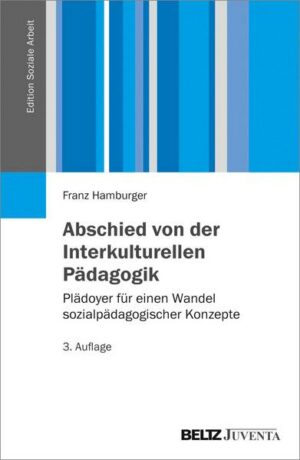 Abschied von der Interkulturellen Pädagogik