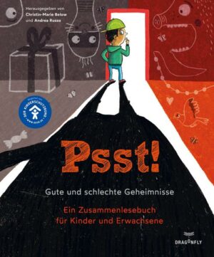 Psst! Gute und schlechte Geheimisse. Ein Zusammenlesebuch für Kinder und Erwachsene. Begleitet vom Kinderschutzbund