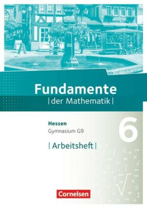 Fundamente der Mathematik - Hessen - 6. Schuljahr