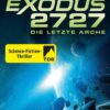 Exodus 2727 - Die letzte Arche