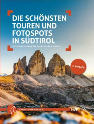 Die schönsten Touren und Fotospots in Südtirol