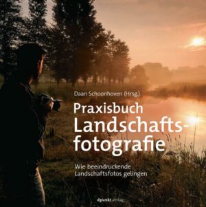 Praxisbuch Landschaftsfotografie