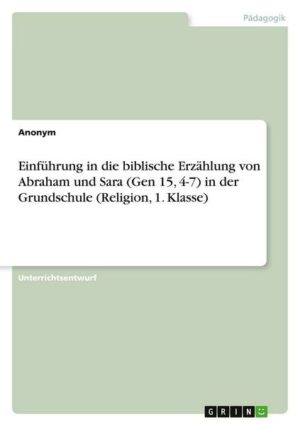 Einführung in die biblische Erzählung von Abraham und Sara (Gen 15