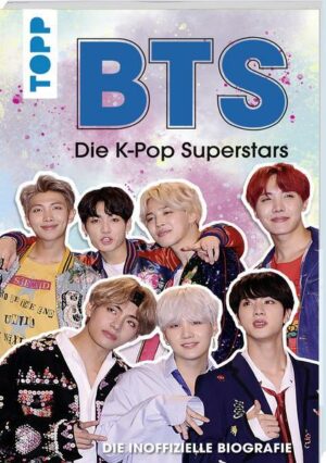 Bts: die K-Pop Superstars (deutsche Ausgabe)